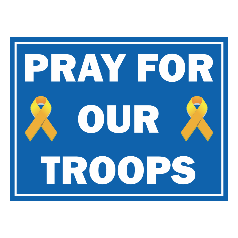 Pray for Our Troops Yard Sign 