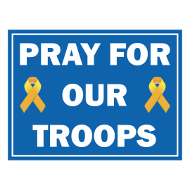 Pray for Our Troops Yard Sign 