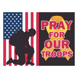 Pray for Our Troops Yard Sign with Flag